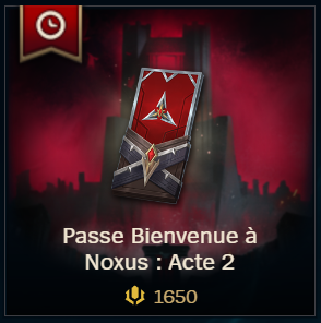Passe Bienvenue à Noxus : Acte 2 - (1650 RP)